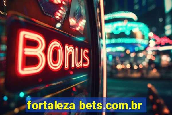 fortaleza bets.com.br